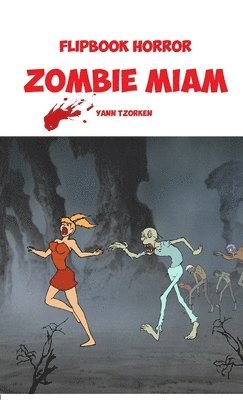 Yann Tzorken - Flipbook Horror Zombie Miam, Häftad. Tillgänglighet: Lägg i varukorg
