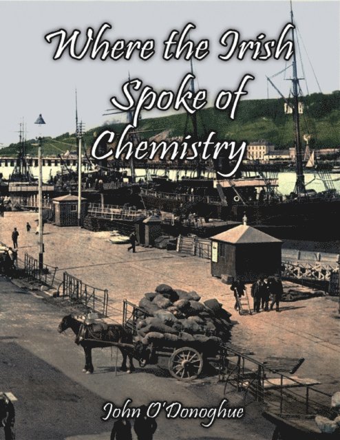 John O'Donoghue - Where the Irish Spoke of Chemistry, E-bok