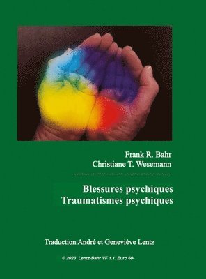 Frank R Bahr, Christiane T Wesemann - Blessures psychiques - Traumatismes psychiques, Inbunden. Tillgänglighet: Lägg i varukorg