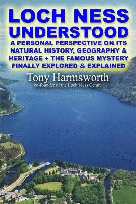 Tony Harmsworth - Loch Ness Understood, Häftad. Tillgänglighet: Lägg i varukorg