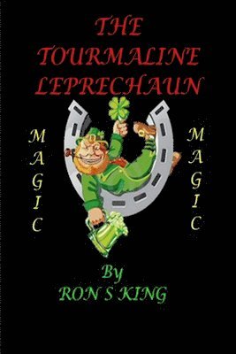 Ron S King - Tourmaline Leprechaun., Häftad. Tillgänglighet: Lägg i varukorg