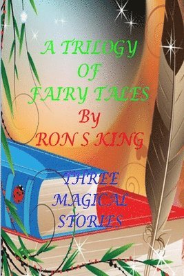 RON S KING - Trilogy of Fairy Tales, Häftad. Tillgänglighet: Lägg i varukorg
