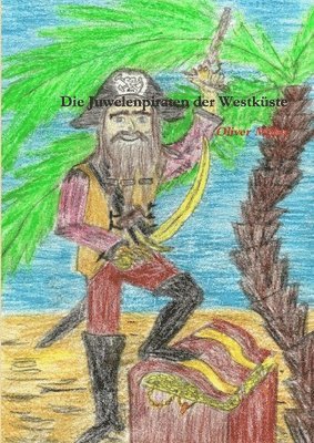 Oliver Miller - Die Juwelenpiraten Der Westkuste, Häftad