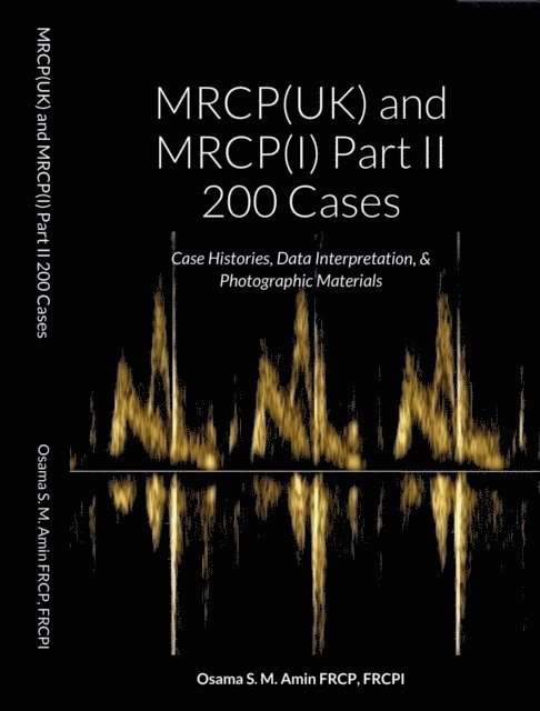 Osama Shukir Muhammed Amin - MRCP(UK) and MRCP(I) Part II 200 Cases, E-bok. Tillgänglighet: Lägg i varukorg