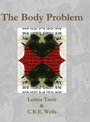 Letitia Trent, C R E Wells - Body Problem, Inbunden