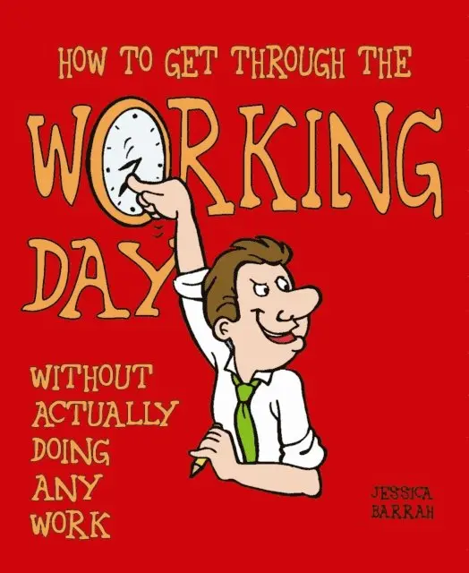 Jessica Barrah - How to Get Through the Working Day, E-bok. Tillgänglighet: Lägg i varukorg