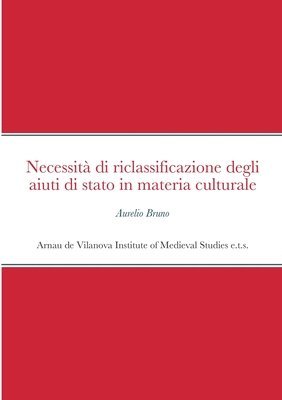 Aurelio Bruno - Necessità di riclassificazione degli aiuti di stato in materia culturale, Häftad