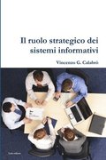 Il Ruolo Strategico Dei Sistemi Informativi
