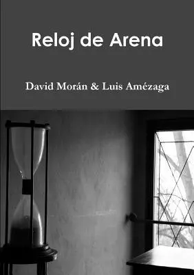 Luis Amezaga, David Moran - Reloj De Arena, Häftad. Tillgänglighet: Lägg i varukorg