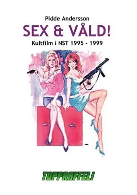 Pidde Andersson - Sex & våld!, Häftad