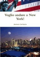 Antonio Carluccio - Voglio andare a New York!, Häftad