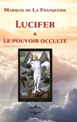 Marquis De La Franquerie - Lucifer et le pouvoir occulte, Inbunden. Tillgänglighet: Lägg i varukorg