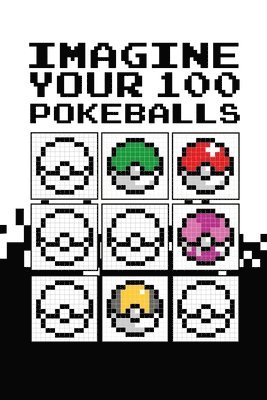 Tcorporation Edition - Pixel Imagine Your 100 Pokeballs, Häftad. Tillgänglighet: Lägg i varukorg