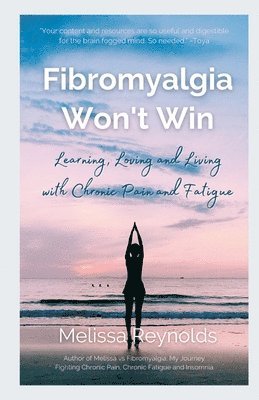 Melissa Reynolds - Fibromyalgia Won't Win, Häftad. Tillgänglighet: Lägg i varukorg
