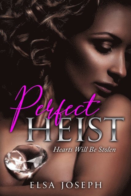 Elsa Joseph - Perfect Heist, E-bok