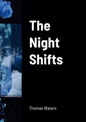 Thomas Waters - Night Shifts, Häftad. Tillgänglighet: Lägg i varukorg