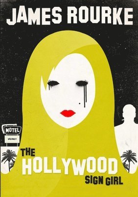 James Rourke - Hollywood Sign Girl, Häftad