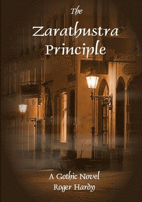 Roger Hardy - Zarathustra Principle, Häftad