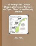 Hurtigruten Coastal Shipping Service of Norway- An 'Open Class'postal History Exhibit