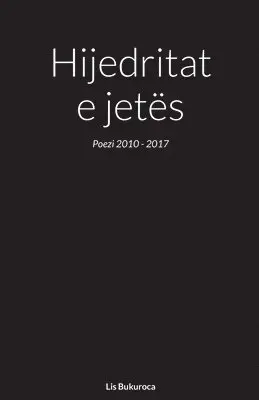 Lis Bukuroca - Hijedritat e jetës, Häftad. Tillgänglighet: Lägg i varukorg