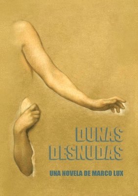 Marco Lux - Dunas Desnudas, Häftad. Tillgänglighet: Lägg i varukorg