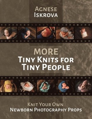 Agnese Iskrova - More Tiny Knits for Tiny People, Häftad. Tillgänglighet: Lägg i varukorg