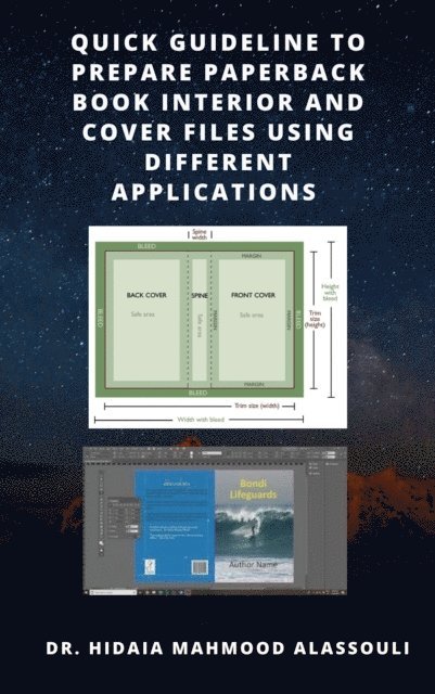 Dr. Hidaia Mahmood Alassouli - Quick Guideline to Prepare Paperback Book Interior and Cover Files Using Different Applications, E-bok. Tillgänglighet: Lägg i varukorg