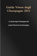 Guida Veron Degli Champagne 2013
