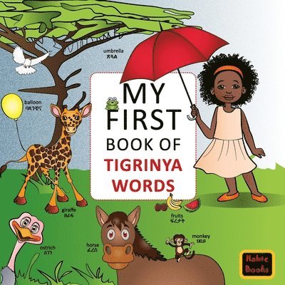 Habte Books - My First Book of Tigrinya Words, Häftad. Tillgänglighet: Lägg i varukorg