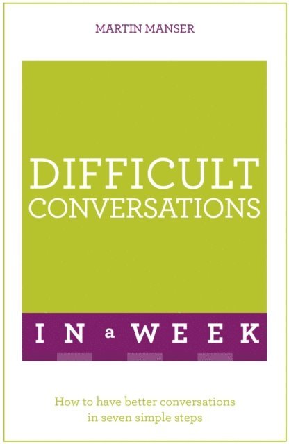Martin Manser - Difficult Conversations In A Week, E-bok