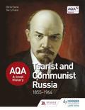 AQA A-level History: Tsarist and Communist Russia 1855-1964