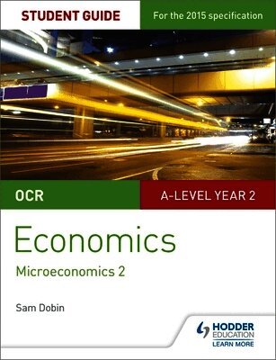 Sam Dobin - OCR A-level Economics Student Guide 3: Microeconomics 2, Häftad