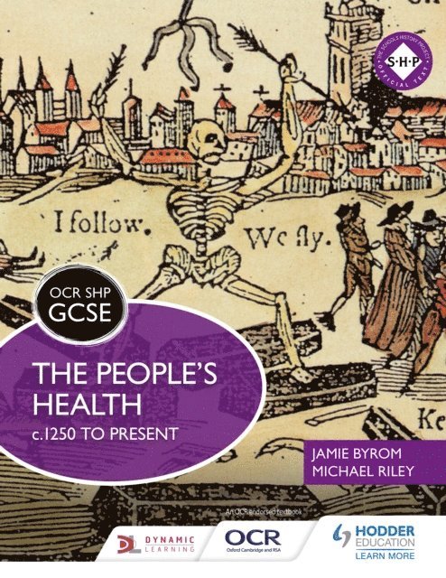 Jamie Byrom, Michael Riley - OCR GCSE History SHP: The People's Health c.1250 to present, E-bok