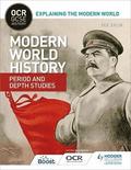 OCR GCSE History Explaining the Modern World: Modern World History Period and Depth Studies