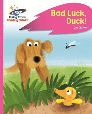 Zoe Clarke - Reading Planet - Bad Luck, Duck! - Pink B: Rocket Phonics, Häftad