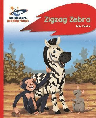 Zoe Clarke - Reading Planet - Zigzag Zebra - Red B: Rocket Phonics, Häftad
