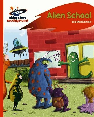 Ian Macdonald - Reading Planet - Alien School - Orange: Rocket Phonics, Häftad
