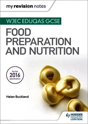 Helen Buckland - My Revision Notes: WJEC Eduqas GCSE Food Preparation and Nutrition, Häftad. Tillgänglighet: Lägg i varukorg