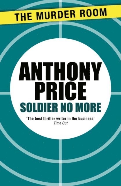 Anthony Price - Soldier No More, E-bok