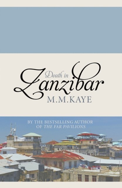 M. M. Kaye - Death in Zanzibar, E-bok