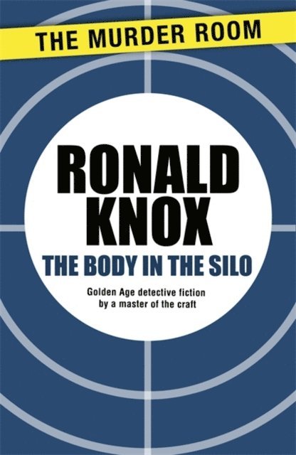 Ronald Knox - Body in the Silo, E-bok