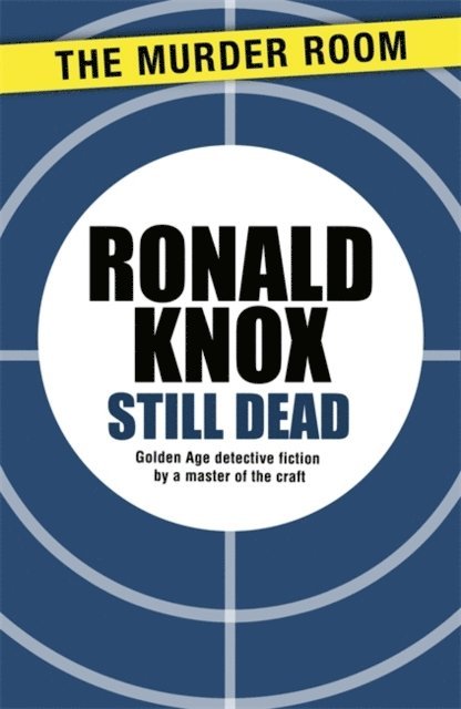 Ronald Knox - Still Dead, E-bok