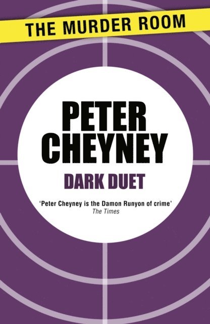 Peter Cheyney - Dark Duet, E-bok