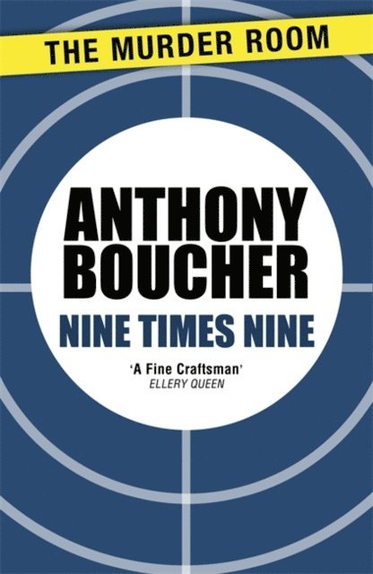 Anthony Boucher - Nine Times Nine, E-bok