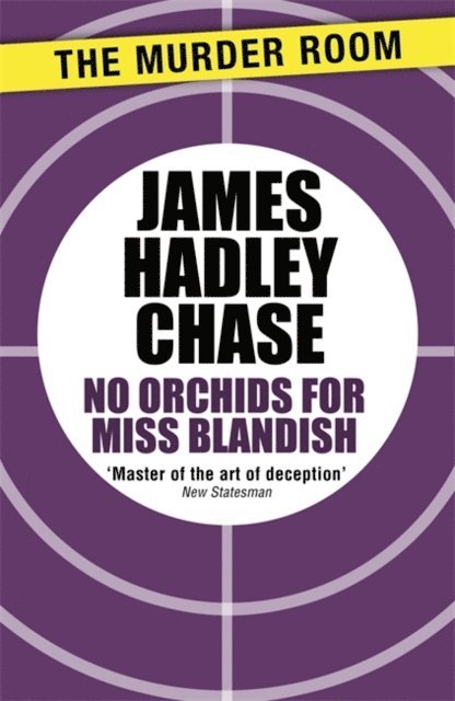 James Hadley Chase - No Orchids for Miss Blandish, E-bok