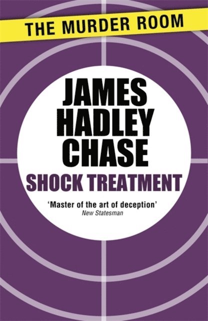 James Hadley Chase - Shock Treatment, E-bok