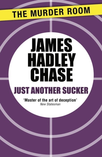 James Hadley Chase - Just Another Sucker, E-bok