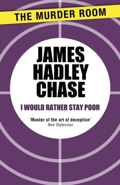 James Hadley Chase - I Would Rather Stay Poor, E-bok
