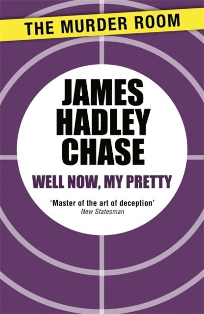 James Hadley Chase - Well Now, My Pretty, E-bok