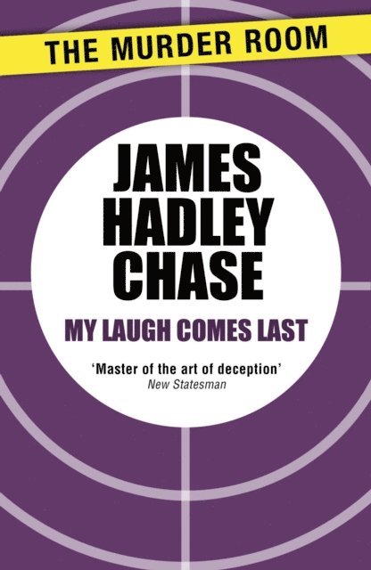 James Hadley Chase - My Laugh Comes Last, E-bok
